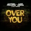 Stream & download Over You (feat. Carla Monroe) [Remixes] - Single