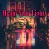 Stream & download Miami Neon Lights - Single