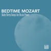 Bedtime Mozart - Baby Sleep Songs for Brain Power, 2016