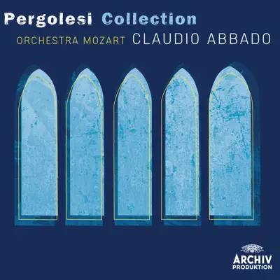 Pergolesi Collection - Claudio Abbado Pergolesi Collection - Claudio Abbado