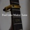 Feel Like Makin' Love artwork