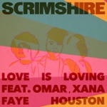 Scrimshire - Love Is Loving (feat. Omar, Xana & Faye Houston) [Radio Edit]