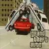 Grand Theft Auto - Single album lyrics, reviews, download
