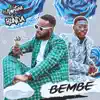 Bembe - Single album lyrics, reviews, download