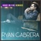 House on Fire - Ryan Cabrera lyrics