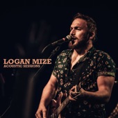Logan Mize - Better Off Gone (Acoustic Sessions)