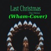 Last Christmas (Wham-Cover) - Single