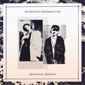 Television Personalities - How Does It Feel to Be Loved
