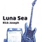 Luna Sea - Rick Joseph lyrics