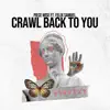 Stream & download Crawl Back to You (feat. Felix Samuel) - Single