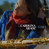 Carolina Aráoz - Calma