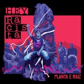 Hey Racista (feat. Dow Raiz) artwork