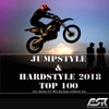 Jumpstyle & Hardstyle 2018 - Top 100 (Incl. Bonus DJ Mix by Bass Inferno Inc)