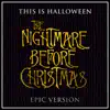 Stream & download This Is Halloween (The Nightmare Before Christmas) [Epic Version] - Single