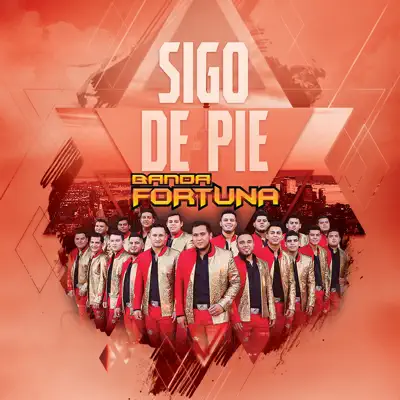 Sigo de Pie - Single - Banda Fortuna