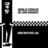 Neville Staples AKA Judge Roughneck - Rude Boys Outa Jail