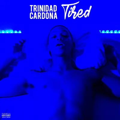 Tired - Single - Trinidad Cardona