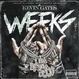 Weeks - Single by Kevin Gates album reviews, ratings, credits