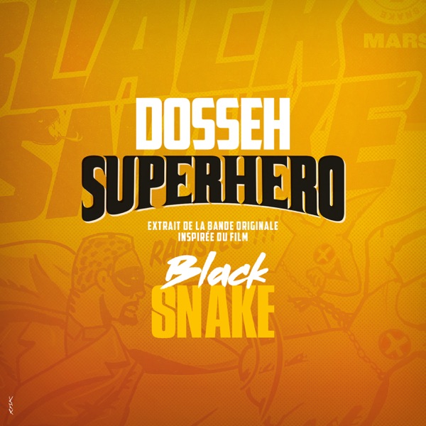 Superhéro (Extrait de la bande originale inspirée du film Black Snake) - Single - Dosseh