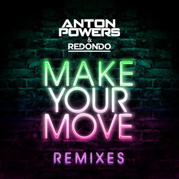 Anton Powers & Redondo - Make Your Move [Joe Stone Edit]