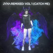 Jvna Remixed: Vol. 1 (Catch Me) - EP artwork