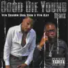 Good Die Young (feat. YFN Kay) [Remix] - Single album lyrics, reviews, download