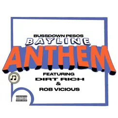 Bayline Anthem (feat. Dirt Rich & Rob Vicious) Song Lyrics