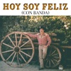 Hoy Soy Feliz (feat. Banda) - Single