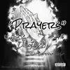 Prayers (feat. Yung OG, LilJoe1600 & TrapSuperStarg) - Single album lyrics, reviews, download