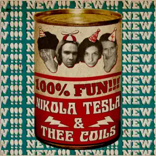 last ned album Nikola Tesla & Thee Coils - Fun Fun Fun