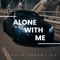 Alone With Me artwork