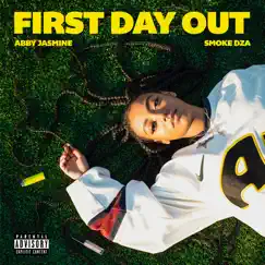 First Day Out - Single by Abby Jasmine & Smoke DZA album reviews, ratings, credits