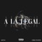 A la legal (feat. Chiki Wanted) - Kefno lyrics