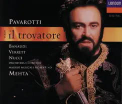 Verdi: Il Trovatore by Antonella Banaudi, Leo Nucci, Luciano Pavarotti, Orchestra del Maggio Musicale Fiorentino, Shirley Verrett & Zubin Mehta album reviews, ratings, credits