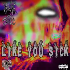 Like You Sick (feat. Sicc) Song Lyrics