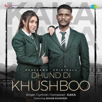 Kaka - Dhund Di Khushboo (feat. Adaab Kharoud) - Single artwork