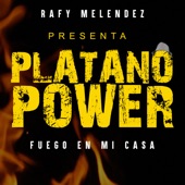 Platano Power - Fuego en Mi Casa