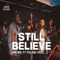 I Still Believe  [feat. Folabi Nuel] - Mr Ibk lyrics
