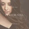 Peace Be Still (The Selah Session) - Single album lyrics, reviews, download