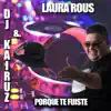 Porqué Te Fuiste - Single album lyrics, reviews, download