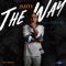 The Way (feat. Antwoine Hill & Djbfresh) - 2savvy lyrics