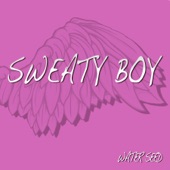 Sweaty Boy - Single