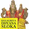 Hayagriva Dhyana Sloka - EP album lyrics, reviews, download