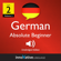 Innovative Language Learning - Learn German - Level 2: Absolute Beginner German, Volume 2: Lessons 1-25