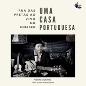 Uma Casa Portuguesa - Ao Vivo No Coliseu (feat. Pierre Aderne & Joana Amendoeira) artwork
