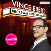 Broadway statt Jakobsweg: Entschleunigung auf eine andere Art in New York - Vince Ebert Cover Art