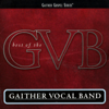 The Best of the Gaither Vocal Band - Gaither Vocal Band