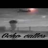 Ocho Calles - Single album lyrics, reviews, download