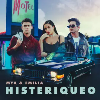 Histeriqueo - Single by MYA & Emilia album reviews, ratings, credits