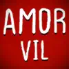 Amor Vil (feat. Fallo & Karu) - Single album lyrics, reviews, download